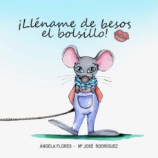 lléname de besos el bolsillo